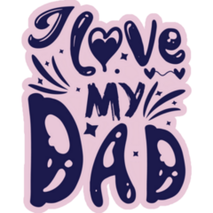 I Love My Dad Typography Sticker