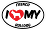 I Love My French Bulldog With Big Text Oval Sticker
