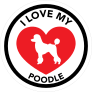 I Love My Poodle With Big Heart Circle Sticker