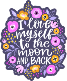 I Love Myself To The Moon And Back Sticker