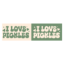 I Love Pickles Fast Food Lettering Sticker