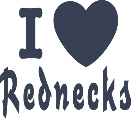 I Love Rednecks Sticker