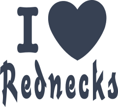 I Love Rednecks Sticker