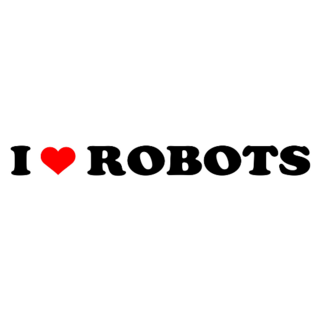 I Love Robots Sticker
