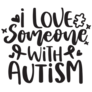 I Love Someone With Autism Sticker