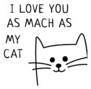 i Love You As Much As My Cat Sticker