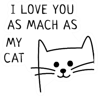 i Love You As Much As My Cat Sticker