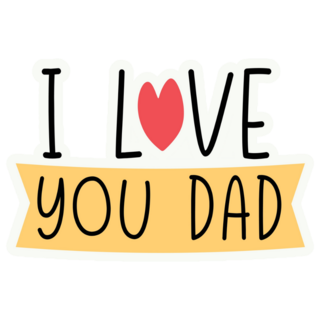 I Love You Dad Fathers Day Sticker
