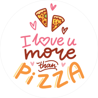 I Love You More Than Pizza Circle Sticker