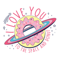 I Love You To The Space And Donuts Sticker