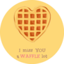 I Miss You A Waffle Lot Dessert Sticker