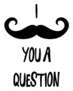 I Mustache You A Question Pun Sticker