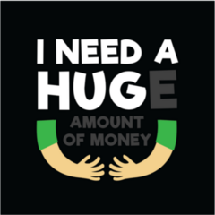 I Need a Huge Amount Of Money Sticker