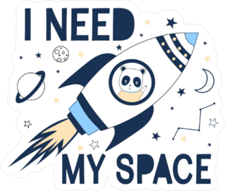 I Need My Space Panda Spaceship And Astronaut Sticker