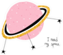 I Need My Space Pink Planet Sticker