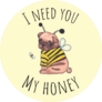 I Need You Honey Pug Sticker