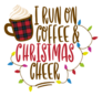 I Run On Coffee And Christmas Cheer sticker