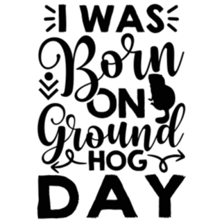 I Was Born On Groundhog Day Lettering Sticker