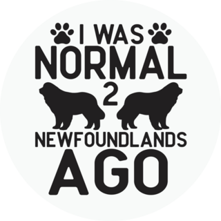 I Was Normal Newfie Sticker 