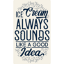 Ice Cream Sounds Good Sticker