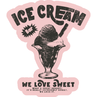 Ice Cream We Love Sweet Sticker
