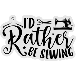 I’d Rather Be Sewing Sticker