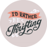 Id Rather Be Thrifting Hand Lettered Sticker