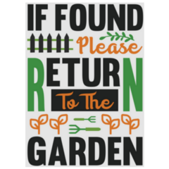 If Found Please Return To The Garden Lettering Slogan Sticker