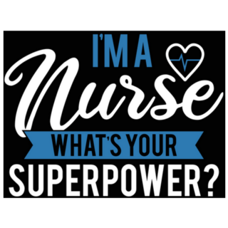 Im A Nurse Whats Your Superpower Blue Sticker