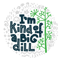 Im Kind Of a Big Dill Playful Typography Sticker