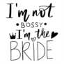 Im Not Bossy, Im The Bride Sticker