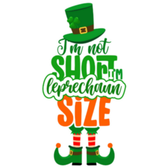 Im Not Short, Im Leprechaun Size Sticker