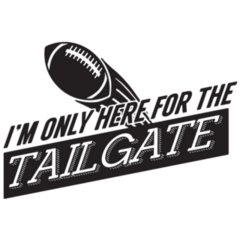  Im Only Here For The Tailgate Football Sticker