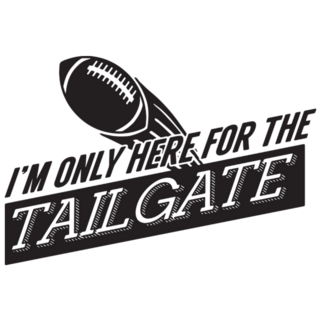  Im Only Here For The Tailgate Football Sticker