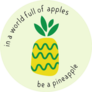In A World Full Of Apples Be A Pineapple Hawaii Sticker