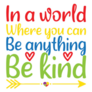 In A World Where You Can Be Anything Be Kind Autism Sticker