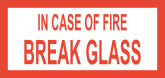In Case Of Fire Break Glass Sign Sticker