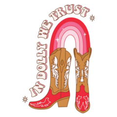 In Dolly We Trust Cowgirl Boots Sticker