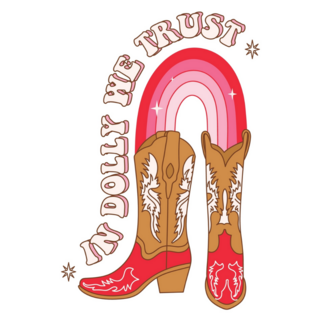 In Dolly We Trust Cowgirl Boots Sticker