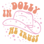 In Dolly We Trust Cowgirl Lettering Sticker