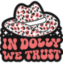 In Dolly We Trust Western Cowgirl Sticker