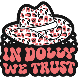 In Dolly We Trust Western Cowgirl Sticker
