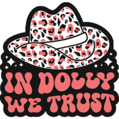 In Dolly We Trust Western Cowgirl Sticker