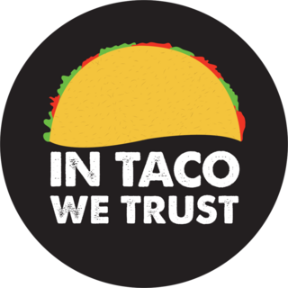 In Taco We Trust Sticker