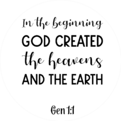 In The Beginning God Created The Heavens And The Earth Quote Sticker