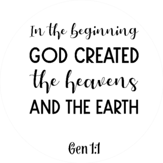 In The Beginning God Created The Heavens And The Earth Quote Sticker