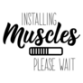 Installing Muscles Please Wait Sticker