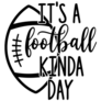 Its A Football Kinda Day Quote Sticker