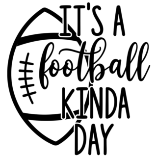 Its A Football Kinda Day Quote Sticker
