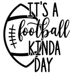 Its A Football Kinda Day Quote Sticker